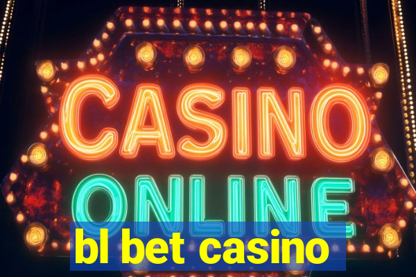 bl bet casino